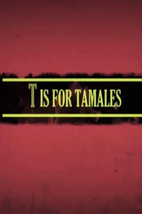 T Is for Tamales